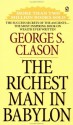 The Richest Man in Babylon - George S. Clason, Clason, George S. Clason, George S.