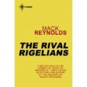 The Rival Rigelians - Mack Reynolds