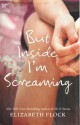 But Inside I'm Screaming - Elizabeth Flock, Rosemary Benson