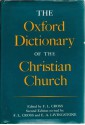 The Oxford Dictionary of the Christian Church - F.L. Cross, Elizabeth A. Livingstone