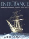 Endurance: Shackleton's Incredible Voyage to the Antarctic (Illustrated Edition) - Alfred Lansing, Frank Hurley, Ernest Shackleton