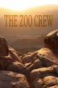 The Zoo Crew (A Zoo Crew Novel - Book 1) - Dustin Stevens