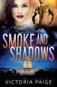 Smoke and Shadows - Victoria Paige