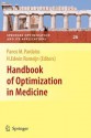 Handbook of Optimization in Medicine - Panos M. Pardalos, H. Edwin Romeijn