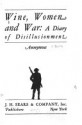 Wine, Women and War: A Diary of Disillusionment - Howard Vincent O'Brien