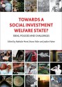 Towards a Social Investment Welfare State?: Ideas, Policies and Challenges - Nathalie Morel, Bruno Palier, Joakim Palme