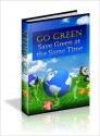 Go Green - Save Green - Lou Diamond