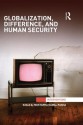 Globalization, Difference, and Human Security (Interventions) - Mustapha Kamal Pasha