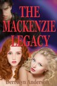 The Mackenzie Legacy - Derrolyn Anderson