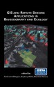 GIS and Remote Sensing Applications in Biogeography and Ecology - Andrew C. Millington