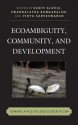 Ecoambiguity, Community, and Development: Toward a Politicized Ecocriticism - Scott Slovic, R Swarnalatha, Vidya Sarveswaran, Karen Thornber