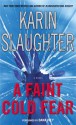 A Faint Cold Fear - Dana Ivey, Karin Slaughter