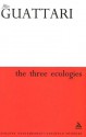 The Three Ecologies - Félix Guattari