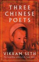 Three Chinese Poets - Vikram Seth