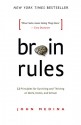 Brain Rules: 12 Principles for Surviving and Thriving at Work, Home, and School - John Medina