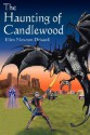 The Haunting of Candlewood - Ellen Newton Driscoll