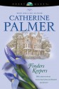 Finders Keepers - Catherine Palmer