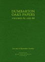 Dumbarton Oaks Papers, 65/66 - Margaret Mullett, Alice-Mary Talbot, Anne Leone, J A McGuckin, Florin Curta, Andrei G?ndil&#259, Michael Roberts, Luca Zavagno, David A. Graff, Robert S. Nelson, John Cotsonis, John Haldon, Vince Gaffney, Georgios Theodoropoulos, Phil Murgatroyd, Dimiter Angelov, Wil