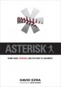 Asterisk: Home Runs, Steroids, and the Rush to Judgment - David Ezra, Mike Schmidt