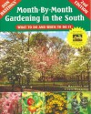 Month-By-Month Gardening in the South: What to Do and When to Do It - Don Hastings