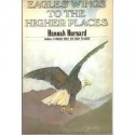 Eagles' Wings to the Higher Places - Hannah Hurnard