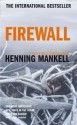 Firewall - Henning Mankell, Ebba Segerberg