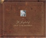 The Scrapbook of Old Tom Morris - Old Tom Morris, David Joy, Old Tom Morris