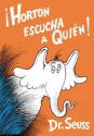 Horton Escucha a Quien (Horton Hears a Who) - Dr. Seuss, Yanitzia Canetti