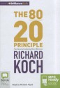 The 80/20 Principle: The Secret of Achieving More with Less - Richard Koch, Richard Aspel