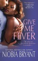 Give Me Fever - Niobia Bryant