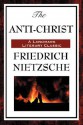 The Anti-Christ - Friedrich Nietzsche