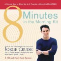 8 Minutes in the Morning Kit - Jorge Cruise