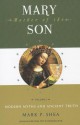 Mary, Mother of the Son, Volume I: Modern Myths and Ancient Truth - Mark P. Shea