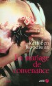 Un Mariage De Convenance - Kathleen E. Woodiwiss