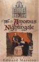 The Amorous Nightingale - Edward Marston