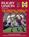 The Rugby Union Manual: The Official Rfu Guide to Playing the Game. Howard Johnson - Howard Johnson