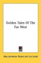 Golden Tales of the Far West - May Lamberton Becker