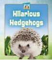 Hilarious Hedgehogs - Kelly Doudna