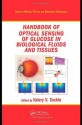 Handbook of Optical Sensing of Glucose in Biological Fluids and Tissues (Series in Medical Physics and Biomedical Engineering) - Valery V. Tuchin