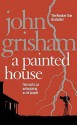 A Painted House - John Grisham