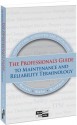 The Professionals Guide To Maintenance And Reliability Terminology - Ramesh Gulati, Jerry Kahn, Robert Baldwin