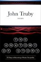 The Anatomy of Story: 22 Steps to Becoming a Master Storyteller - John Truby