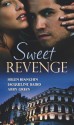 Sweet Revenge (Mills & Boon Special Releases) - Helen Bianchin, Jacqueline Baird, Abby Green