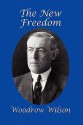 The New Freedom - Woodrow Wilson