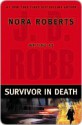 Survivor In Death (In Death, #20) - J.D. Robb