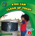 Kids Can Clean Up Trash - Cecilia Minden