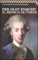 Il medico di corte - Per Olov Enquist, Carmen Giorgetti Cima