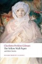 The Yellow Wall-Paper and Other Stories (Oxford World's Classics) - Charlotte Perkins Gilman, Robert Shulman