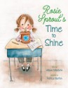 Rosie Sprout's Time to Shine - Allison Wortche, Patrice Barton