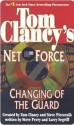 Changing of the Guard (Tom Clancy's Net Force, #8) - Tom Clancy, Steve Perry, Steve Pieczenik, Larry Segriff